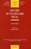 Laure Agron - Histoire du vocabulaire fiscal.