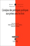 Didier Renard et Jacques Caillosse - L'Analyse Des Politiques Publiques Aux Prises Avec Le Droit.