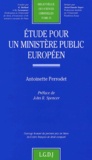 Antoinette Perrodet - Etude Pour Un Ministere Public Europeen.