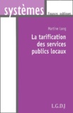 Martine Long - La Tarification Des Services Publics Locaux.