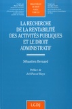 Sébastien Bernard - La recherche de la rentabilité des activités publiques et le droit administratif.