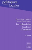 Marie-Pierre Peretti et Dominique Hoorens - Les Collectivites Locales Et L'Emprunt. 2eme Edition.