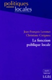 Christiane Creignou et Jean-François Lemmet - La Fonction Publique Locale.