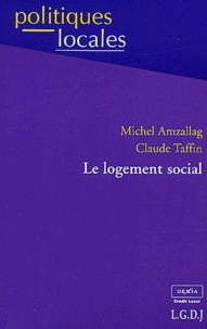 Claude Taffin et Michel Amzallag - Le Logement Social.