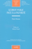 Diane Roman - Le Droit Public Face A La Pauvrete.
