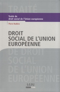 Pierre Rodière - Droit social de l'Union européenne.