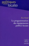 Eric Portal - La Programmation Des Equipements Publics Locaux.