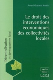 Amavi-Gustave Kouévi - Le Droit Des Interventions Economiques Des Collectivites Locales.