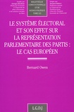 Bernard Owen - Le Systeme Electoral Et Son Effet Sur La Representation Parlementaire Des Partis : Le Cas Europeen.