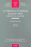 Nathalie Baruchel - La personnalité morale en droit privé - Eléments pour une théorie.