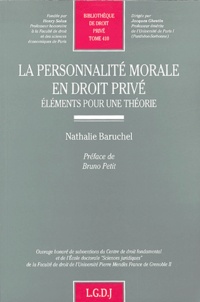 Nathalie Baruchel - La personnalité morale en droit privé - Eléments pour une théorie.