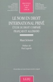 Maxi Scherer - Le nom en droit international privé - Etude de droit comparé français et allemand.