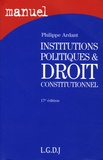 Philippe Ardant - Institutions politiques et Droit constitutionnel.