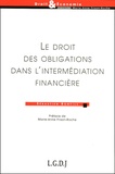 Sébastien Bonfils - Le droit des obligations dans l'intermédiation financière.