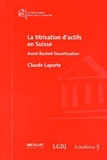 Claude Laporte - La titrisation d'actifs en Suisse - Asset-Backet Securitisation.