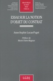Anne-Sophie Lucas-Puget - Essai sur la notion d'objet du contrat.