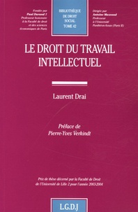 Laurent Drai - Le Droit du travail intellectuel.