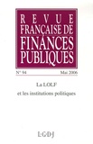 Jean Arthuis - Revue française de finances publiques N° 94, Mai 2006 : La LOLF et les institutions politiques.