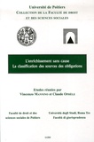 Vincenzo Mannino et Claude Ophèle - L'enrichissement sans cause - La classification des sources des obligations.