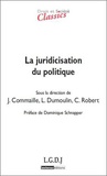 Jacques Commaille et Laurence Dumoulin - La juridiction du politique.