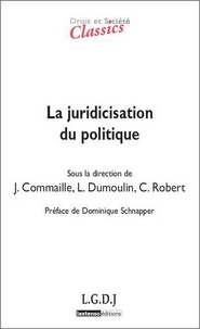 Jacques Commaille et Laurence Dumoulin - La juridiction du politique.