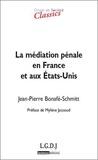 Jean-Pierre Bonafé-Schmitt - Médiation pénale en France et aux Etats-Unis.