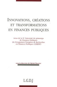 Nathalie Morin et Michel Bouvier - Innovations, créations et transformations en finances publiques.