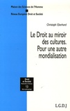 Christophe Eberhard - Le droit au miroir des cultures - Pour une autre mondialisation.