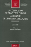 Jiayou Shi - La codification du droit civil chinois au regard de l'expérience française.