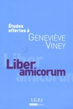 Muriel Fabre-Magnan et Jacques Ghestin - Liber amicorum - Etudes offertes à Geneviève Viney.