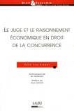 Anne-Lise Sibony - Le juge et le raisonnement économique en droit de la concurrence.