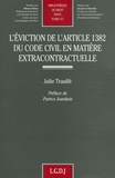 Julie Traullé - L'éviction de l'article 1382 du Code Civil en matière extracontractuelle.