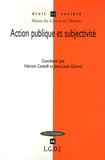 Fabrizio Cantelli et Jean-Louis Genard - Action publique et subjectivité.