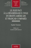 Sophie Turenne et Camille Jauffret-Spinosi - Le juge face à la désobéissance civile en droits américains et français comparés.