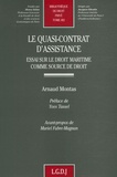 Arnaud Montas - Le quasi-contrat d'assistance - Essai sur le droit maritime comme source de droit.