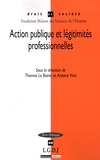 Thomas Le Bianic et Antoine Vion - Action publique et légitimités professionnelles.