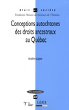 Andrée Lajoie - Conceptions autochtones des droits ancestraux au Québec.