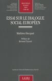 Mathieu Hecquet - Essai sur le dialogue social européen.