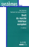 Joël Molinier et Nathalie De Grove-Valdeyron - Droit du marché intérieur européen.