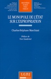 Charles-Stéphane Marchiani - Le monopole de l'Etat sur l'expropriation.
