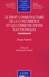Dusan Popovic - Le droit de la concurrence et les communication électroniques.