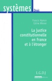 Francis Hamon - La justice constitutionnelle en France et à l'étranger.
