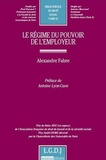 Alexandre Fabre - Le régime du pouvoir de l'employeur.