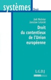 Joël Molinier et Jaroslaw Lotarski - Droit du contentieux de l'Union européenne.