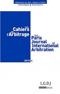 Charles Kaplan et Alexis Mourre - Les Cahiers de l'Arbitrage N° 4/2010 : .