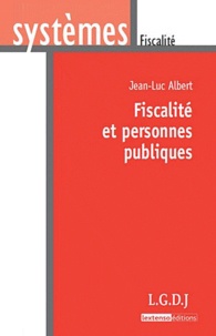 Jean-Luc Albert - Fiscalité et personnes publiques.