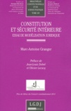 Marc-Antoine Granger - Constitution et sécurité intérieure - Essai de modélisation juridique.