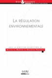 Gilles J Martin et Béatrice Parance - La régulation environnementale.