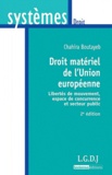 Chahira Boutayeb - Droit matériel de l'Union européenne.