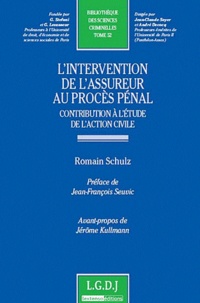 Romain Schulz - L'intervention de l'assureur au procès pénal - Contribution à l'étude de l'action civile.